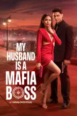 Nonton Film My Husband Is A Mafia Boss Sub Indo