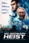Nonton Film No Ordinary Heist Sub Indo Nonton Film No Ordinary Heist Sub Indo