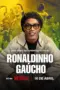 Nonton Film Ronaldinho: The One and Only Sub Indo